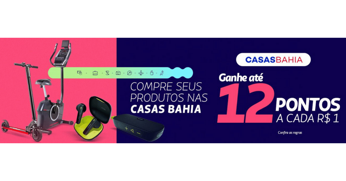 Ganhe Até 12 Pontos LATAM Pass por Real Gasto na Casas Bahia