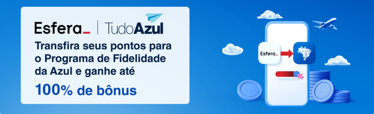 Ganhe até 80 de bônus nas transferências da Esfera para o TudoAzul e