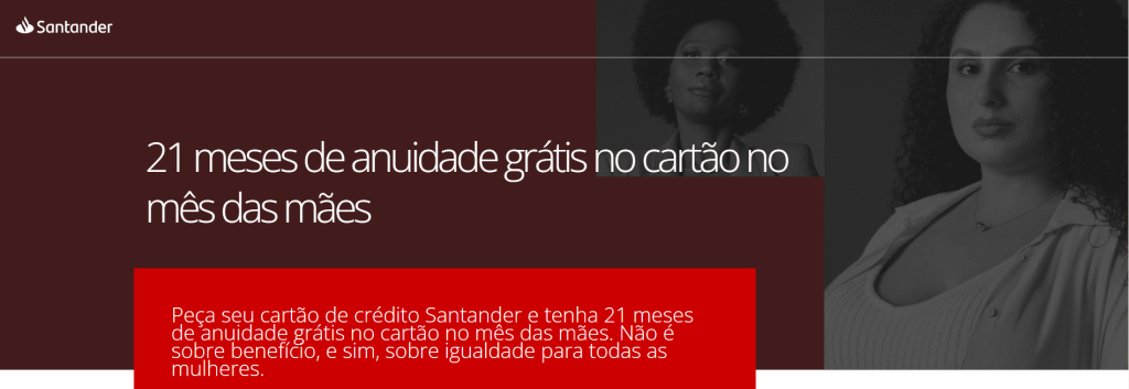 Campanha Santander com 21 meses de anuidade grátis.