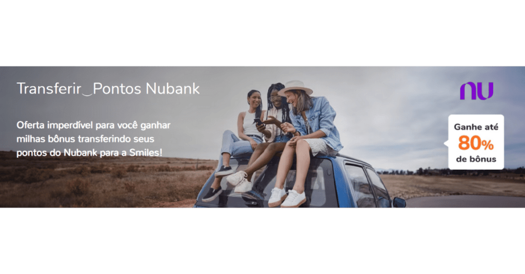 Oferta de até 80% de bônus na transferência de pontos Nubank para a Smiles